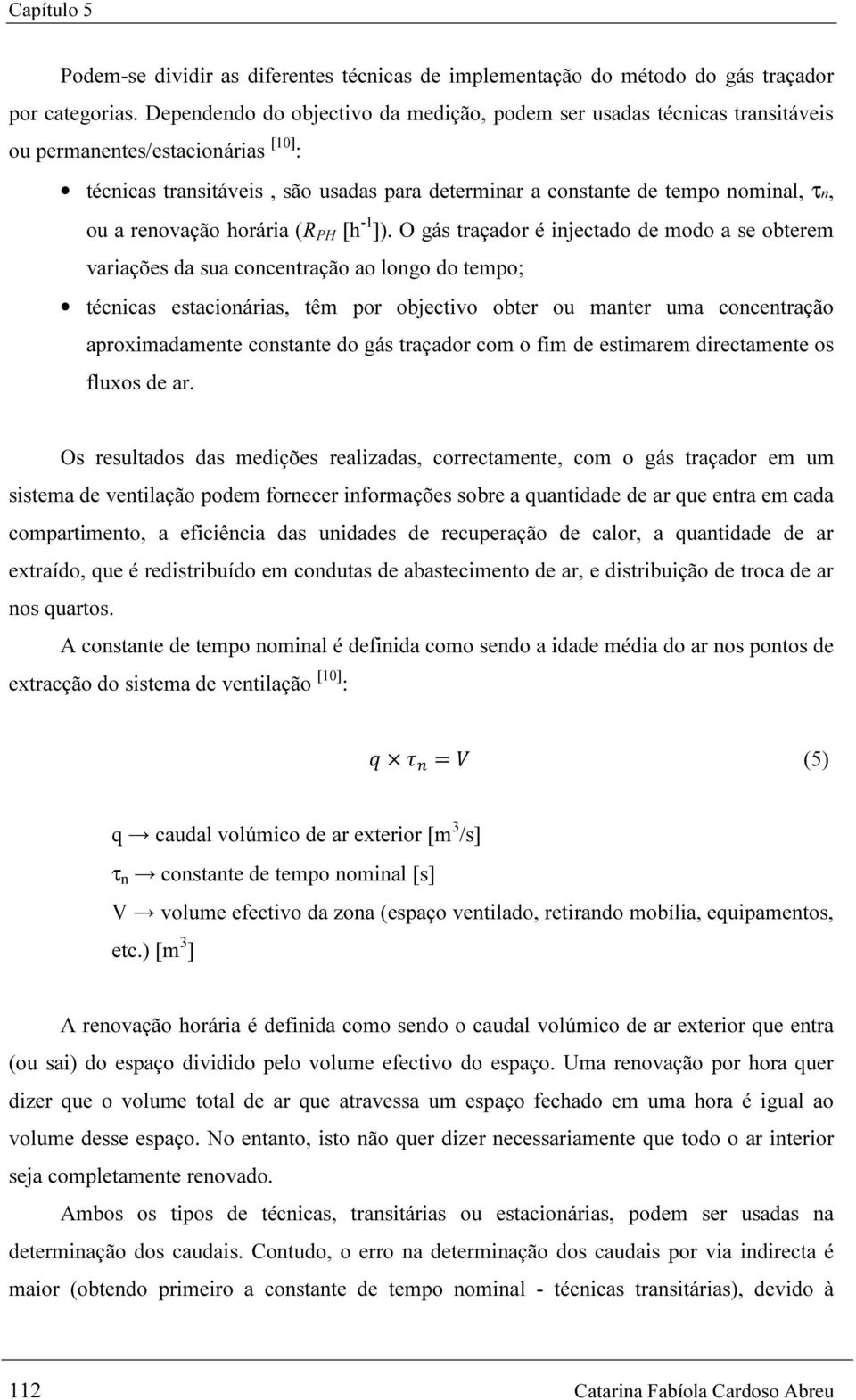 renovação horária (R PH [h -1 ]).