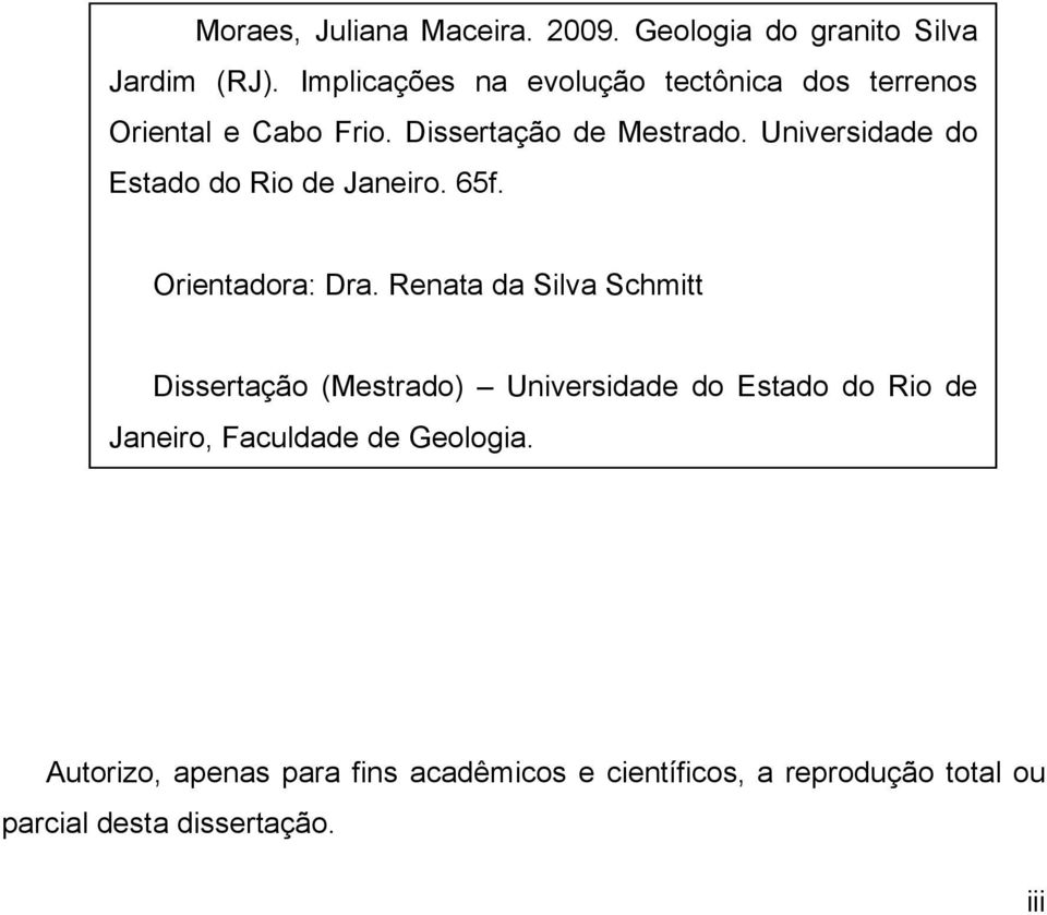 Universidade do Estado do Rio de Janeiro. 65f. Orientadora: Dra.