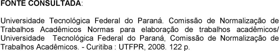 de trabalhos acadêmicos/ Universidade Tecnológica Federal do Paraná,