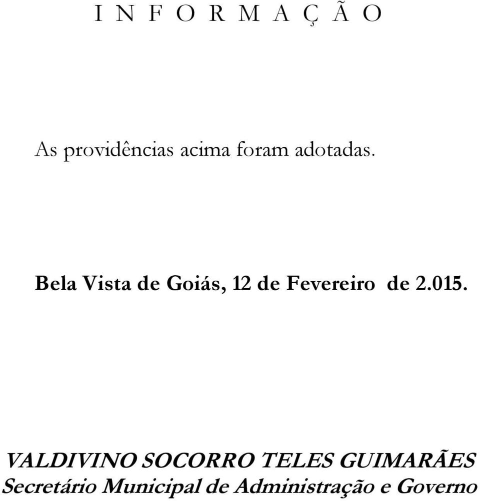 Bela Vista de Goiás, 12 de Fevereiro de 2.015.