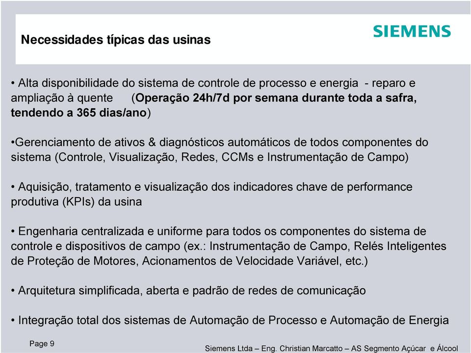 indicadores chave de performance produtiva (KPIs) da usina Engenharia centralizada e uniforme para todos os componentes do sistema de controle e dispositivos de campo (ex.