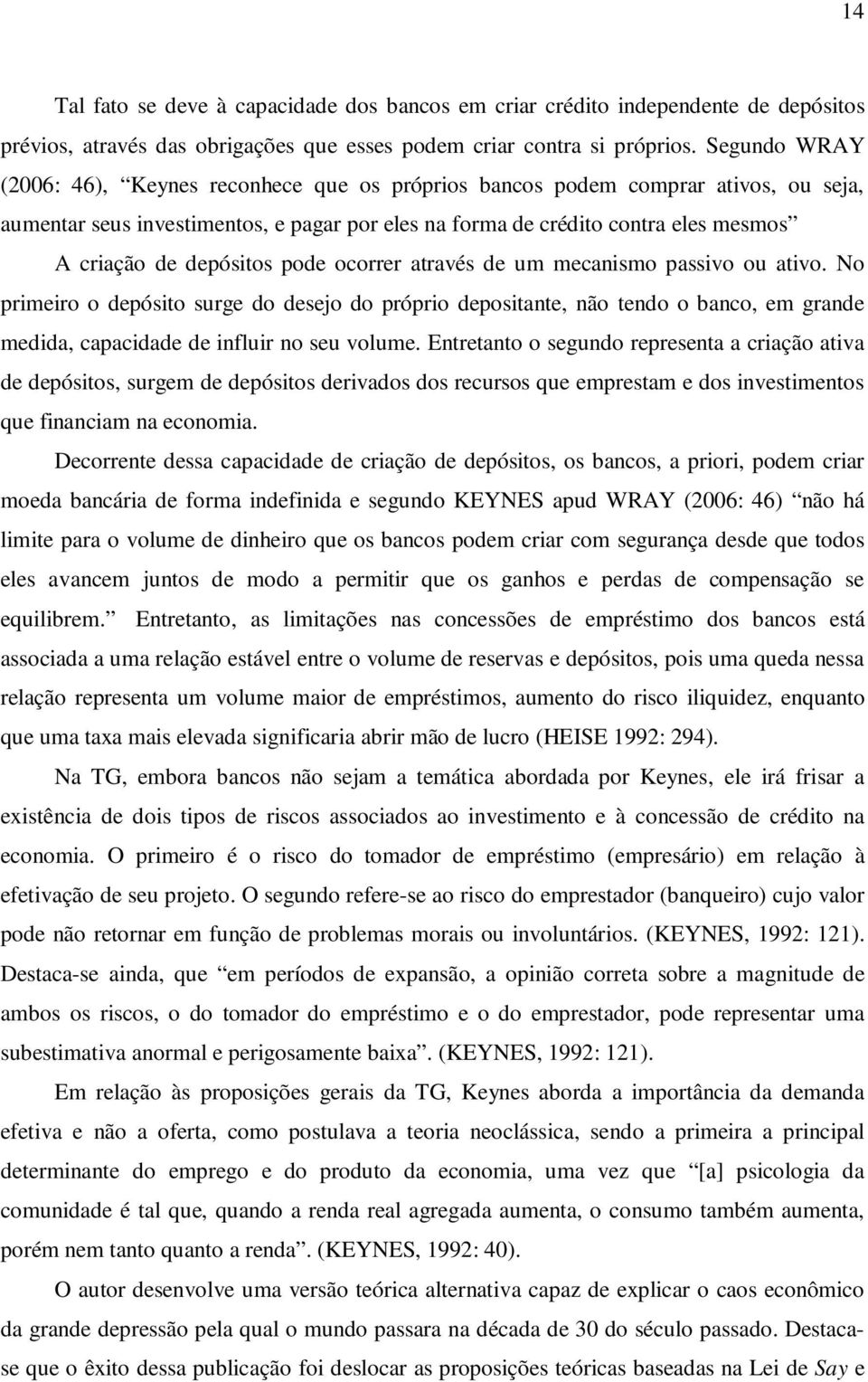 depósitos pode ocorrer através de um mecanismo passivo ou ativo.