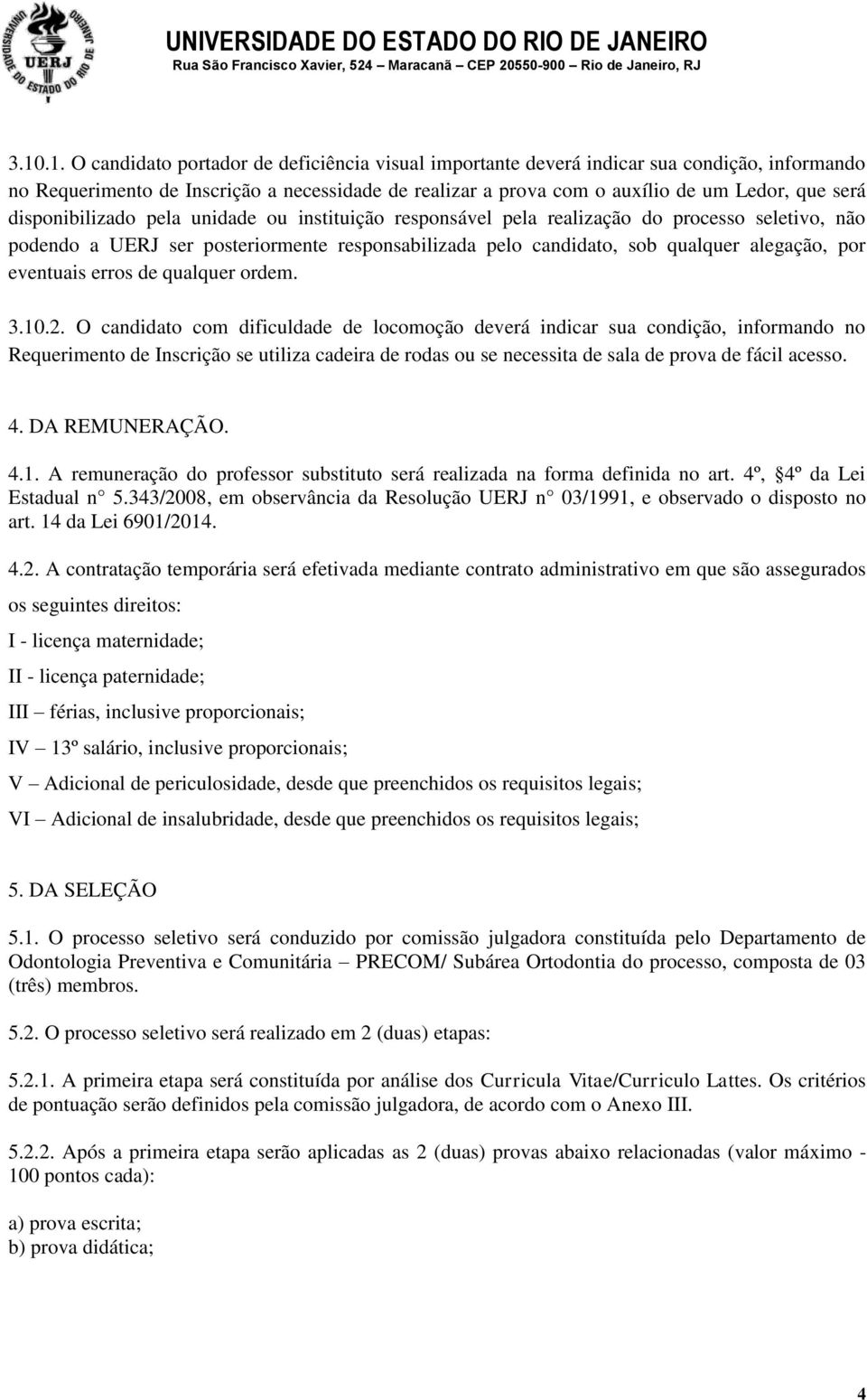 eventuais erros de qualquer ordem. 3.10.2.