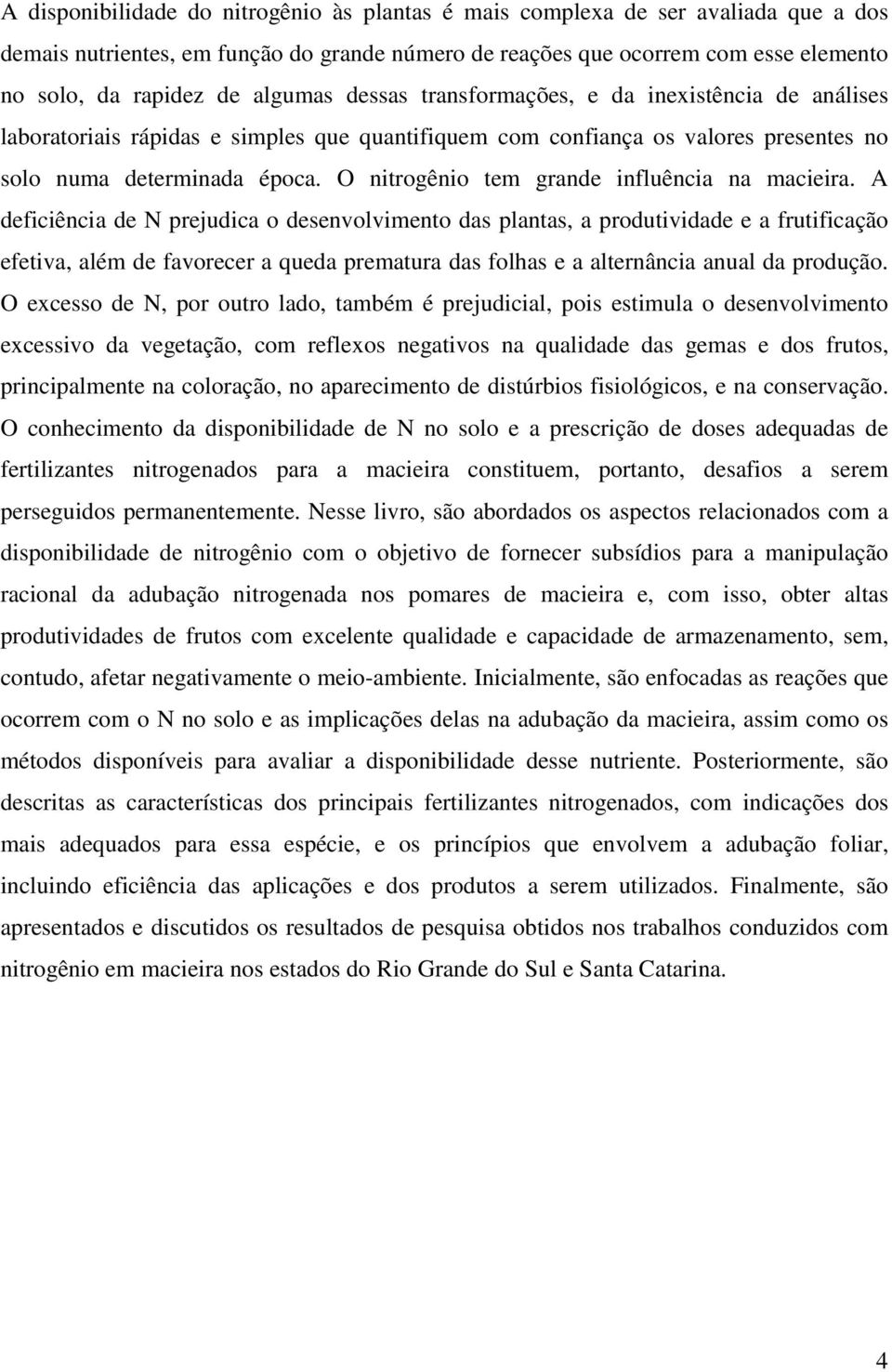 O nitrogênio tem grande influência na macieira.