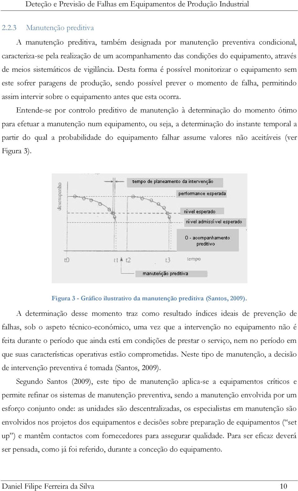 sisemáicos de vigilância.