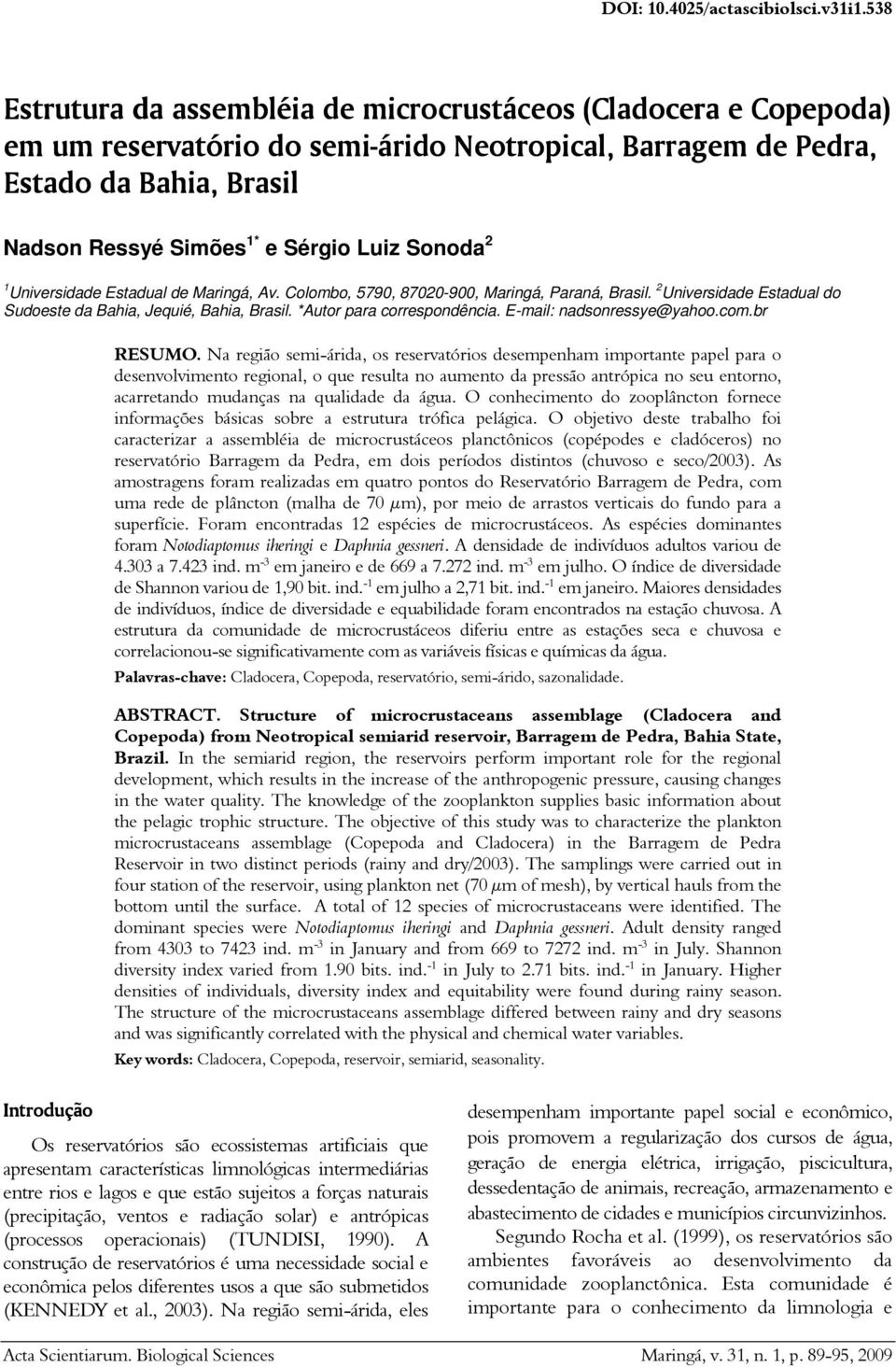 Sonoda 2 1 Universidade Estadual de Maringá, Av. Colombo, 5790, 87020-900, Maringá, Paraná, Brasil. 2 Universidade Estadual do Sudoeste da Bahia, Jequié, Bahia, Brasil. *Autor para correspondência.