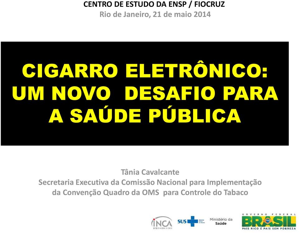 Tânia Cavalcante Secretaria Executiva da Comissão Nacional