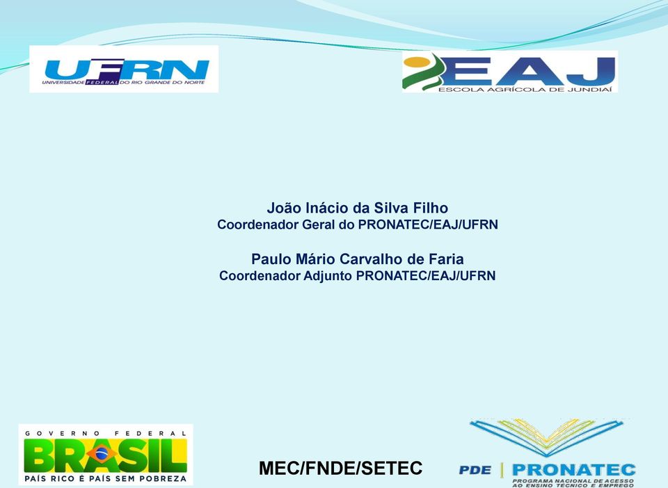 PRONATEC/EAJ/UFRN Paulo Mário