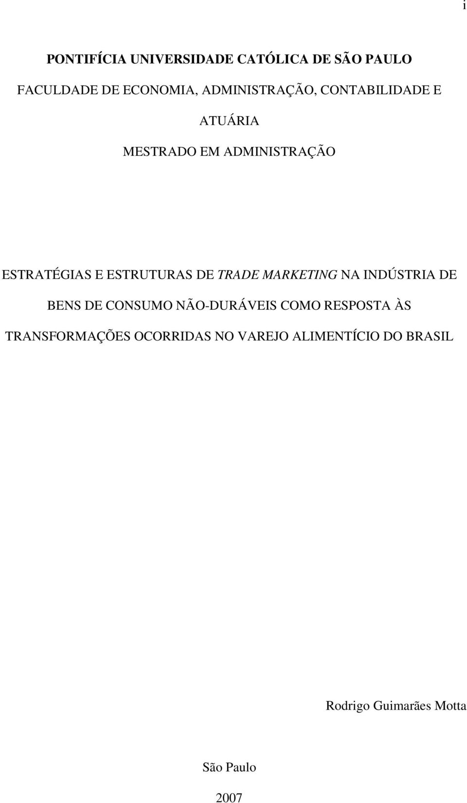 ESTRUTURAS DE TRADE MARKETING NA INDÚSTRIA DE BENS DE CONSUMO NÃO-DURÁVEIS COMO