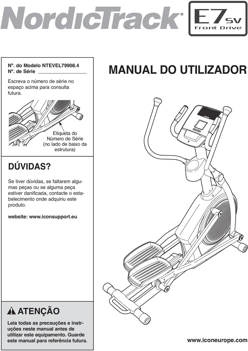 Etiqueta do Número de Série (no lado de baixo da estrutura) Se tiver dúvidas, se faltarem algumas peças ou se alguma peça