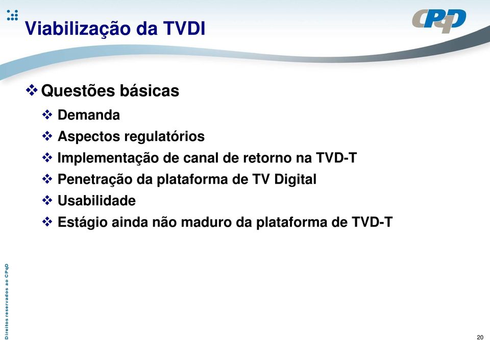 retorno na TVD-T Penetração da plataforma de TV