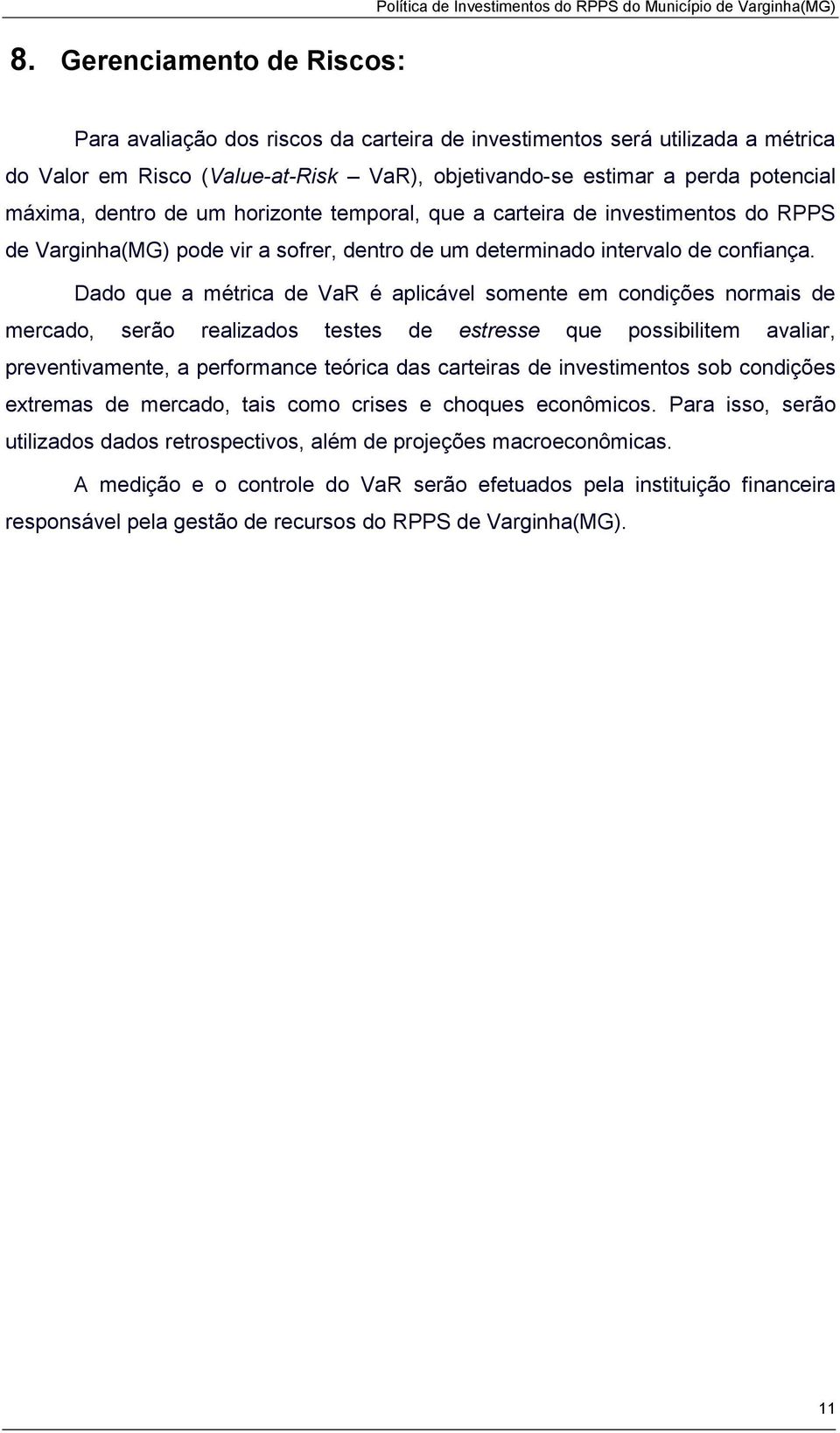 determinado intervalo de confiança.