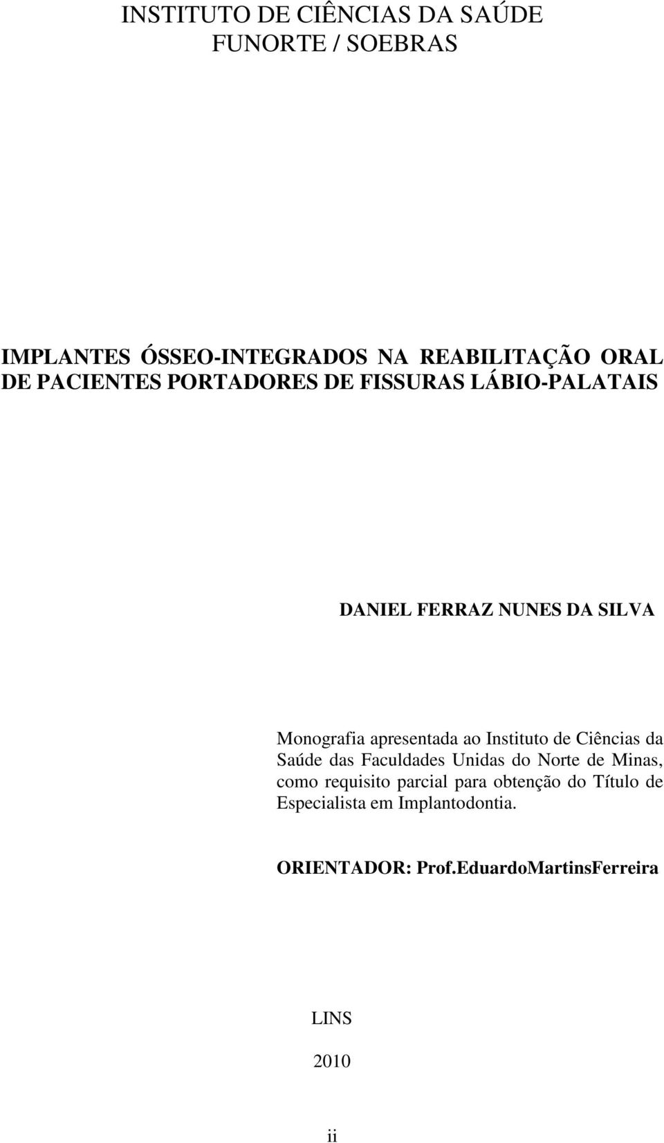 Instituto de Ciências da Saúde das Faculdades Unidas do Norte de Minas, como requisito parcial para