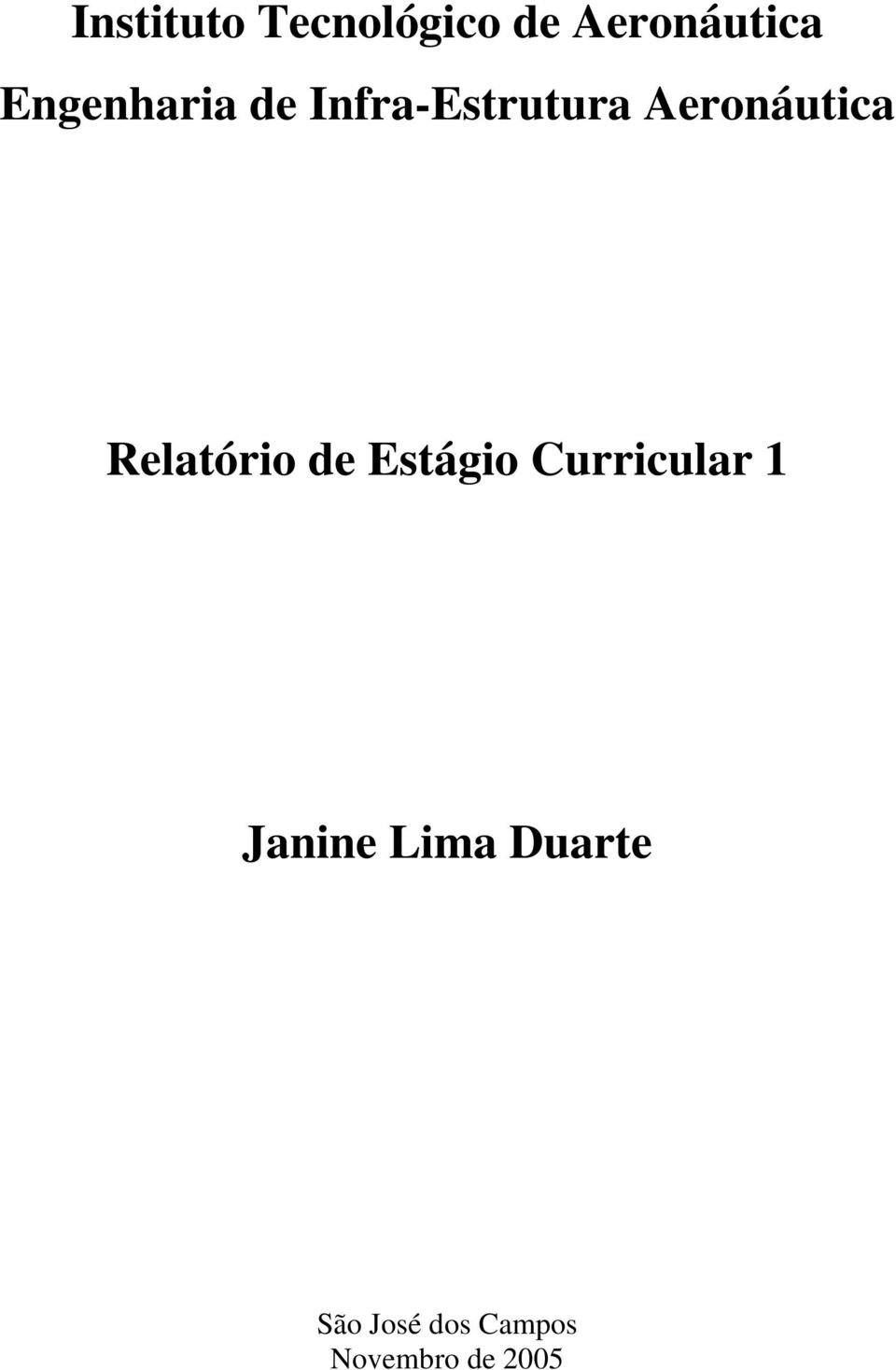 Relatório de Estágio Curricular 1 Janine