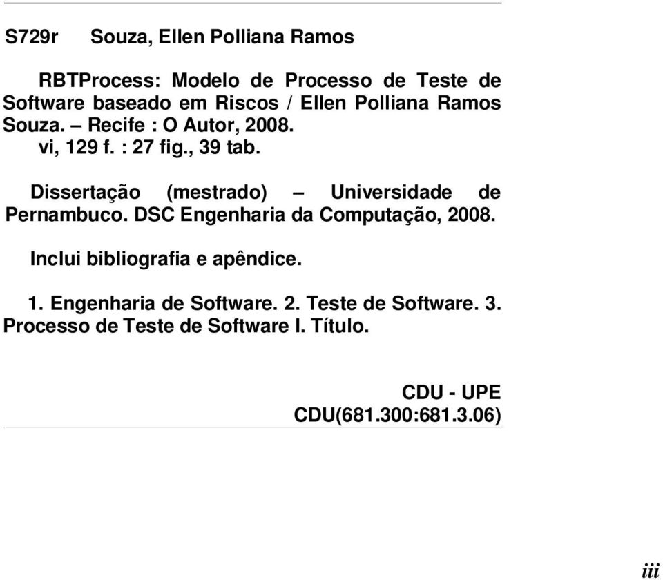 Dissertação (mestrado) Universidade de Pernambuco. DSC Engenharia da Computação, 2008.