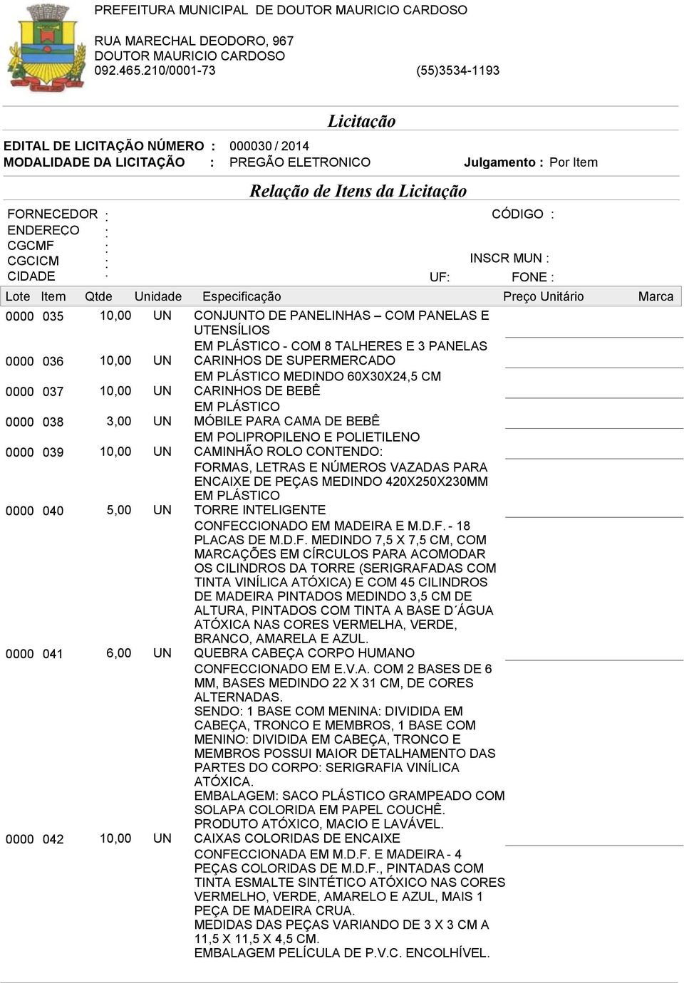 POLIETILENO CAMINHÃO ROLO CONTENDO: FO