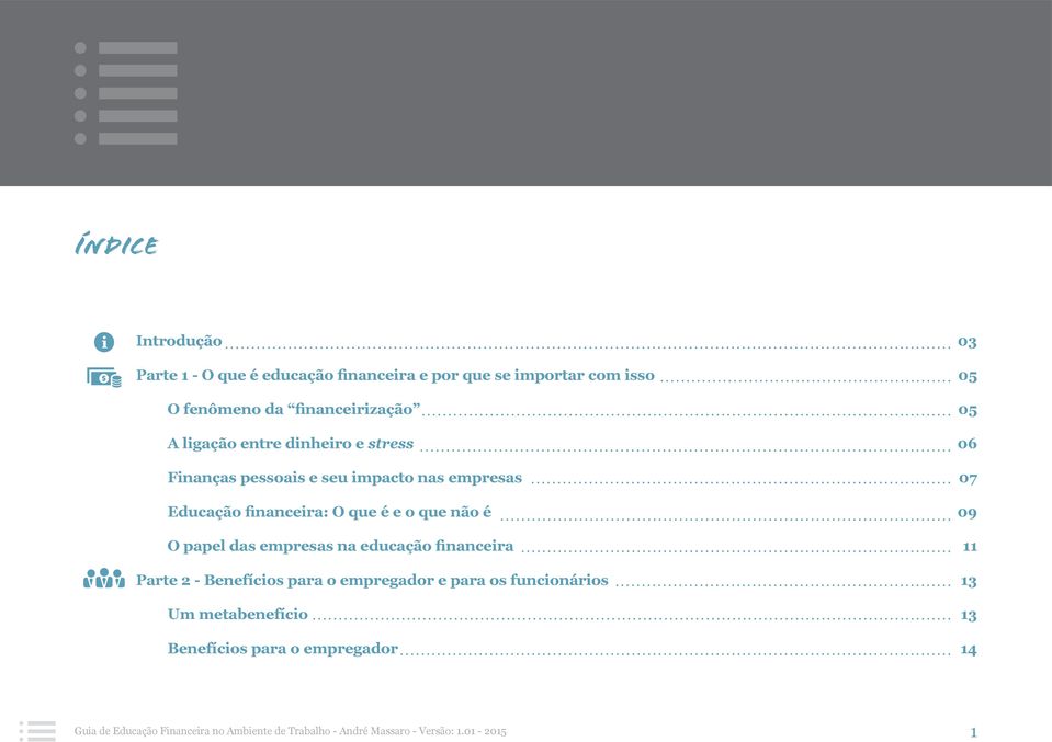 financeira: O que é e o que não é O papel das empresas na educação financeira Parte 2 - Benefícios para o