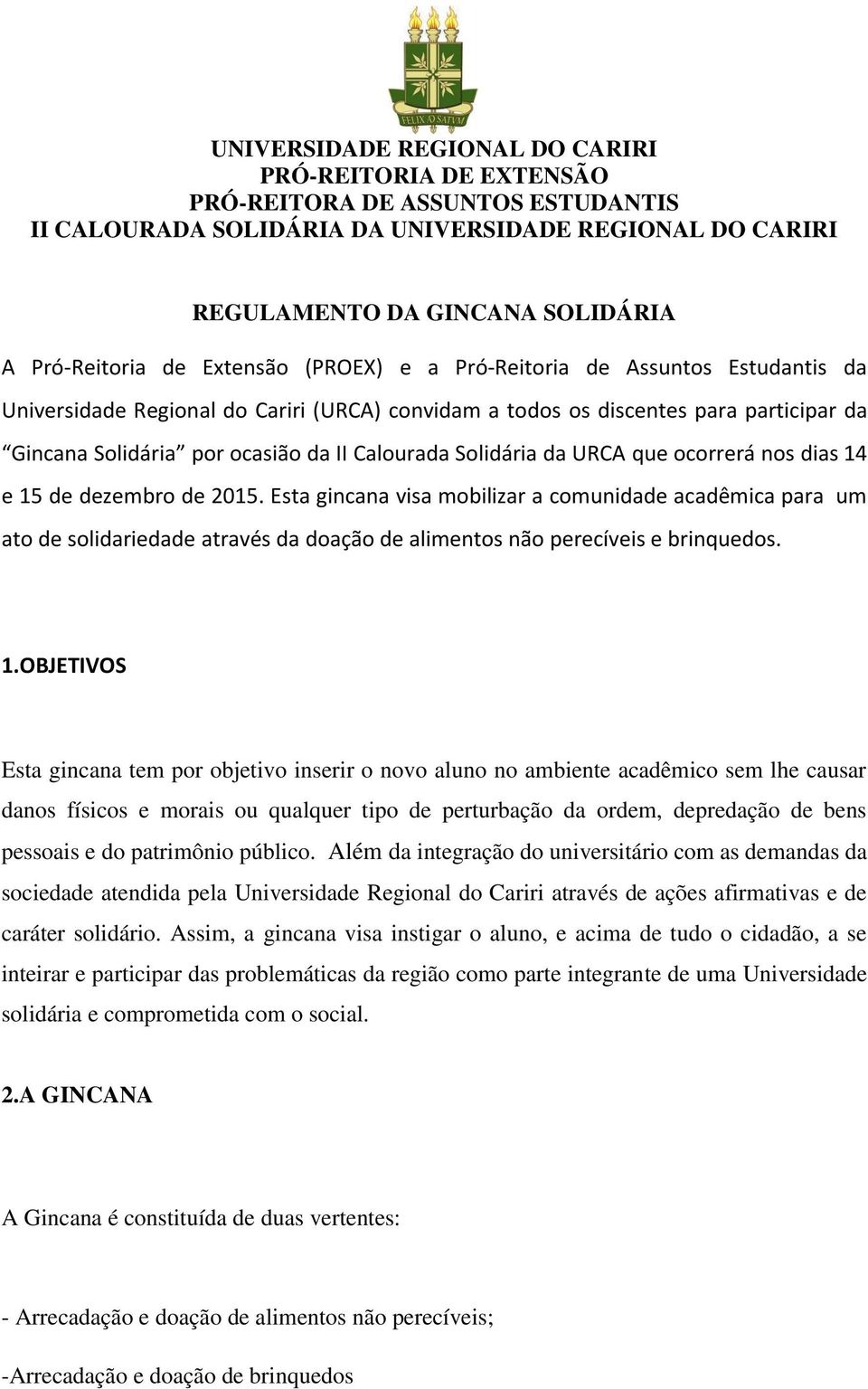 Solidária da URCA que ocorrerá nos dias 14 e 15 de dezembro de 2015.