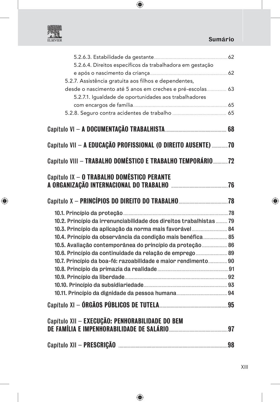 Seguro contra acidentes de trabalho.