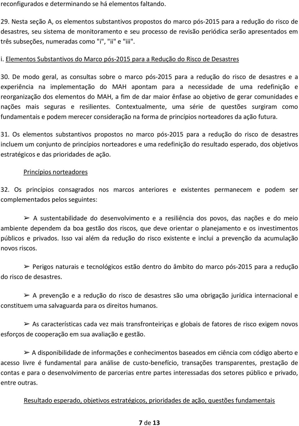 subseções, numeradas como "i", "ii" e "iii". i. Elementos Substantivos do Marco pós-2015 para a Redução do Risco de Desastres 30.