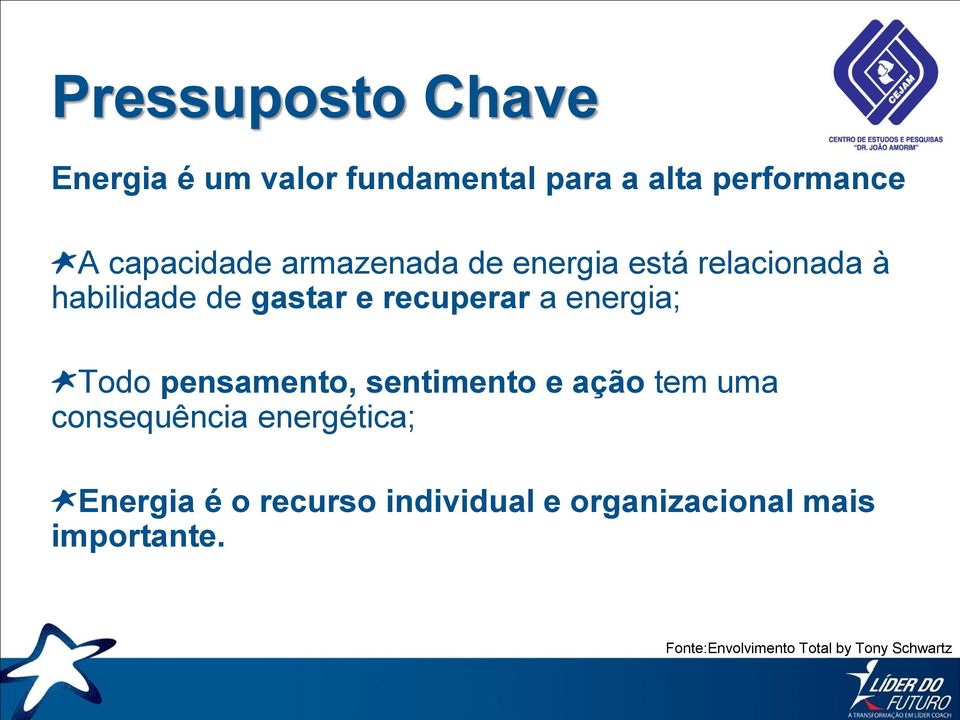 Todo pensamento, sentimento e ação tem uma consequência energética; Energia é o