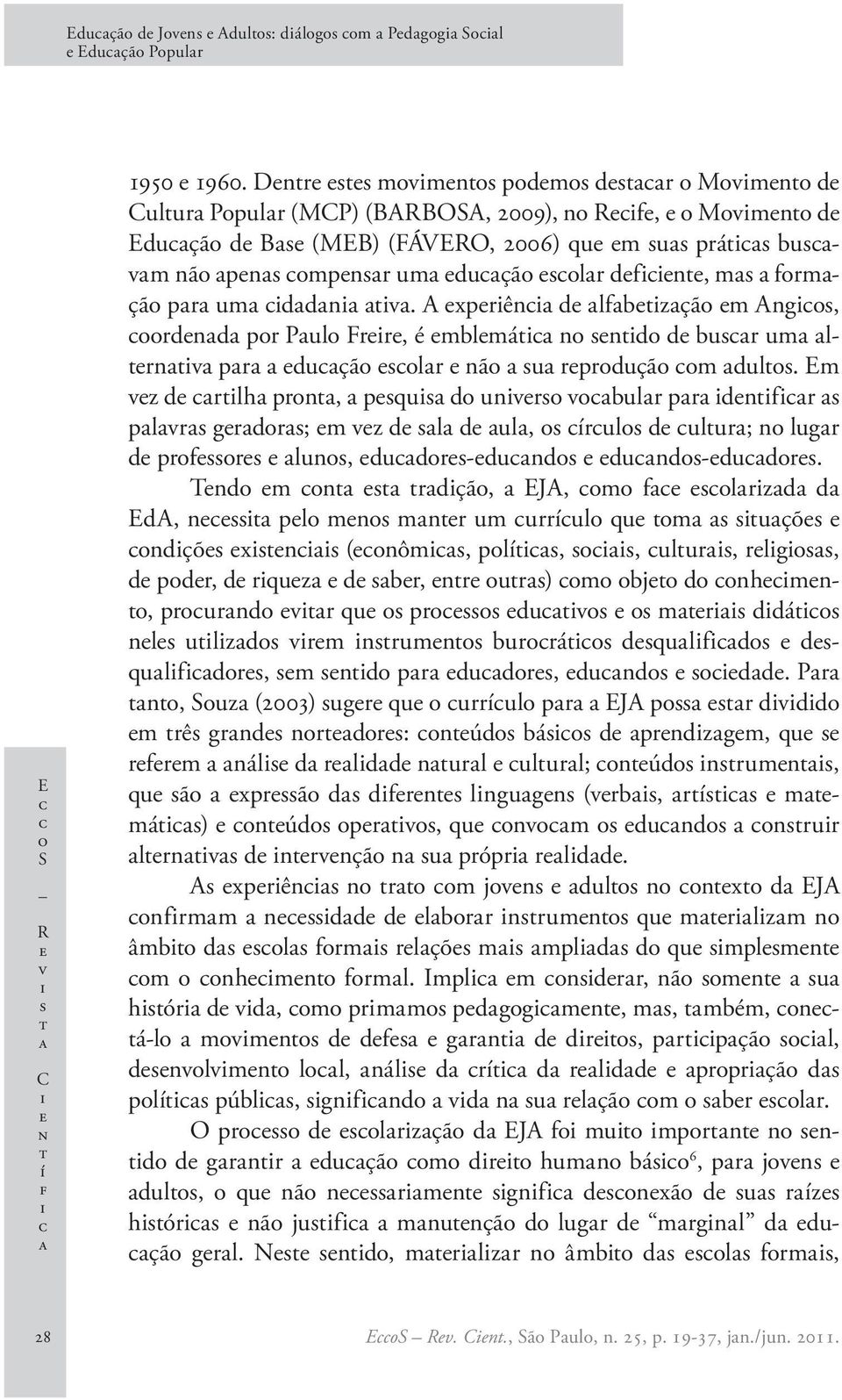 A xprên d lfbzçã m Ang, rdnd pr Pul Frr, é mblmá n nd d bur um lrnv pr duçã lr nã u rprduçã m dul.