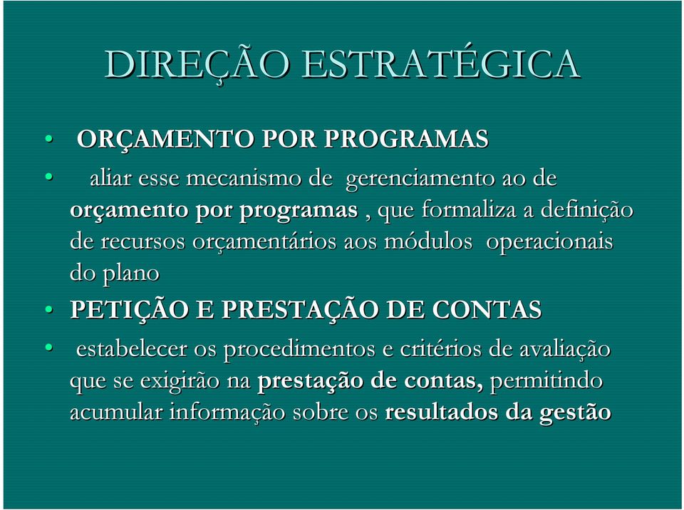 operacionais do plano PETIÇÃO E PRESTAÇÃO DE CONTAS estabelecer os procedimentos e critérios rios