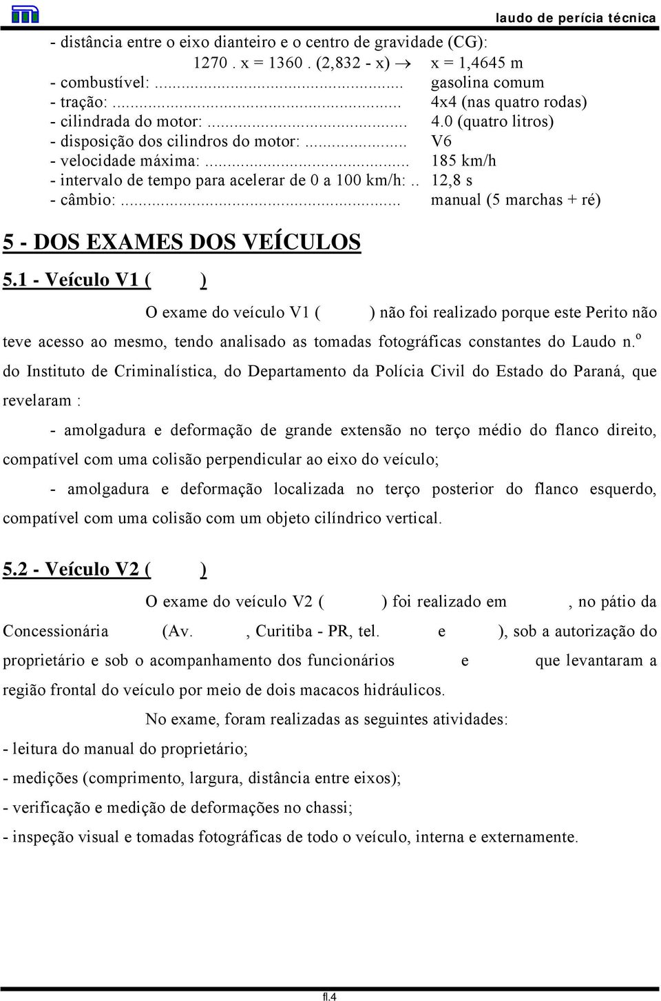 .. manual (5 marchas + ré) 5 - DOS EXAMES DOS VEÍCULOS 5.