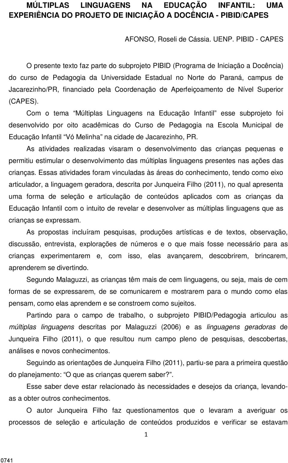 pela Coordenação de Aperfeiçoamento de Nível Superior (CAPES).