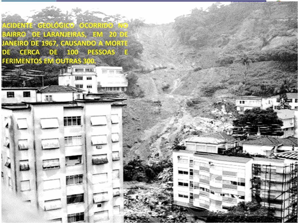 JANEIRO JANEIRO DE 1967, CAUSANDO A MORTE