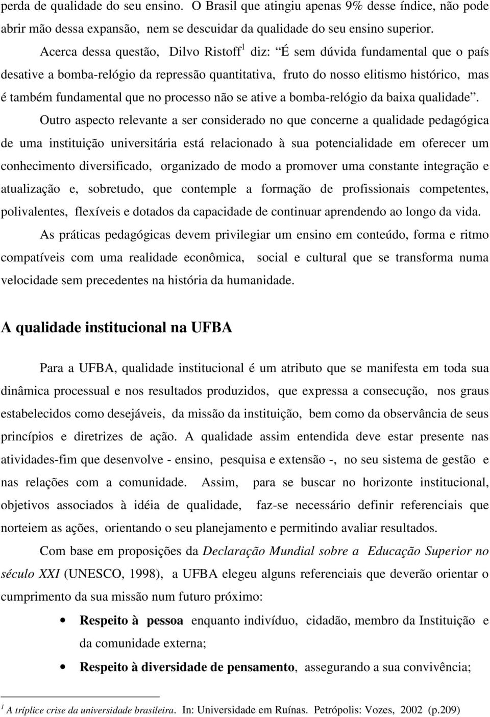 processo não se ative a bomba-relógio da baixa qualidade.