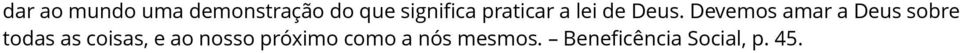 Devemos amar a Deus sobre todas as coisas, e