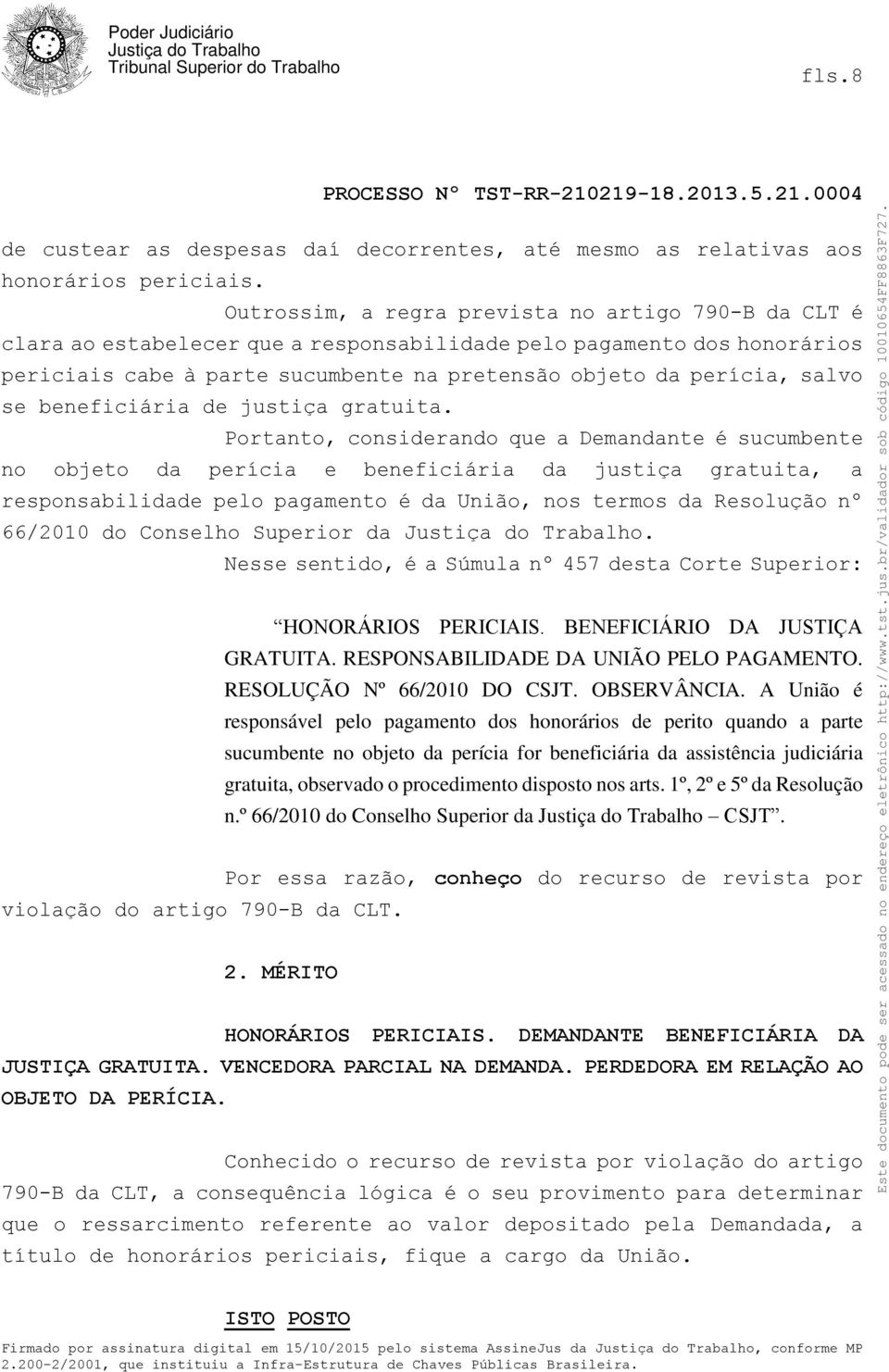 se beneficiária de justiça gratuita.