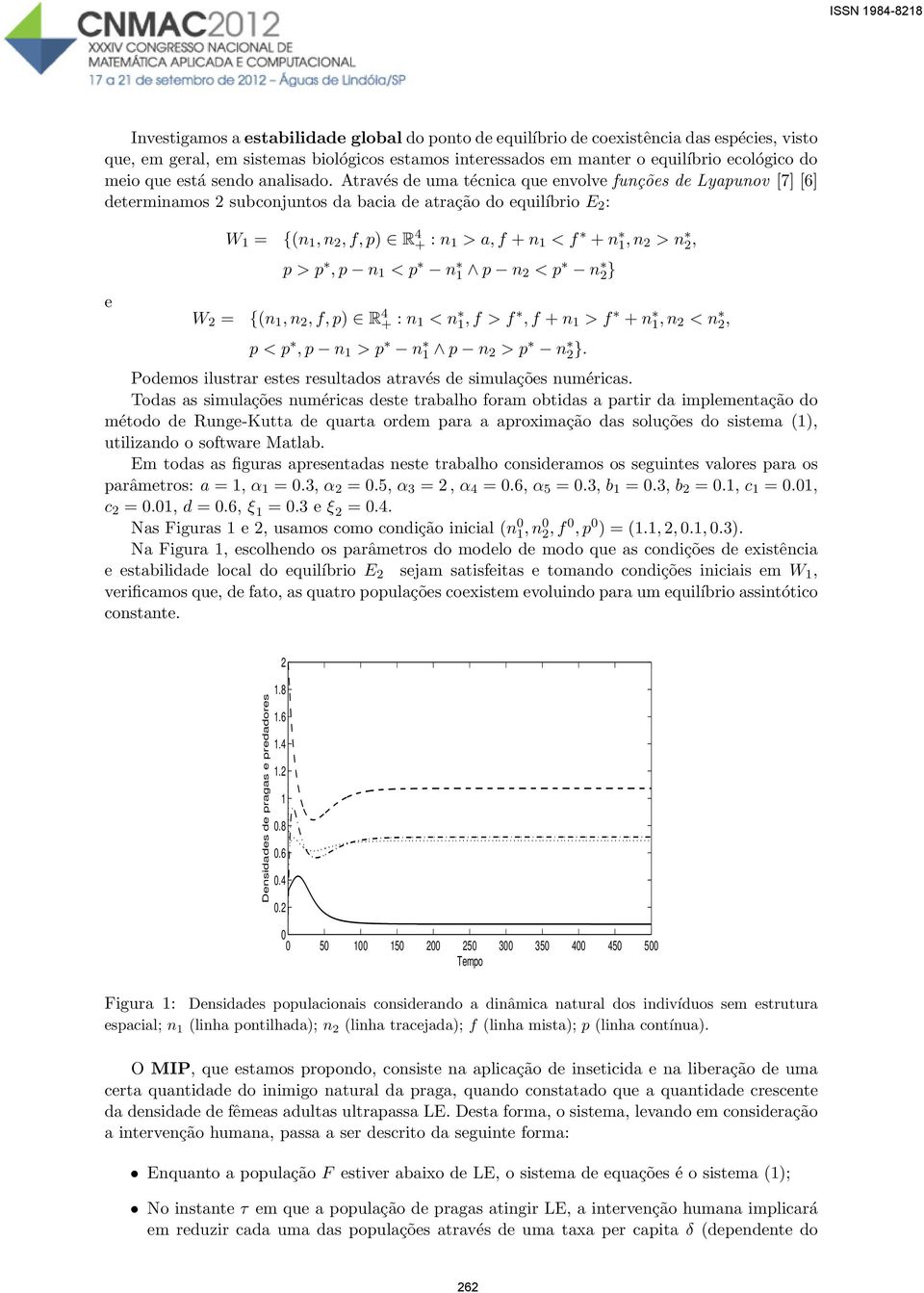 n 1 < p n 1 p n 2 < p n 2 } W 2 = {(n 1, n 2, f, p) R 4 + : n 1 < n 1, f > f, f + n 1 > f + n 1, n 2 < n 2, p < p, p n 1 > p n 1 p n 2 > p n 2 }.