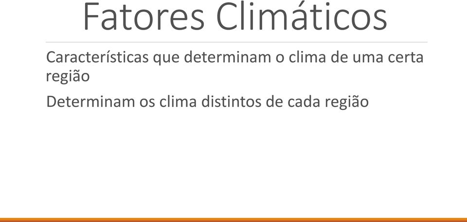 o clima de uma certa região