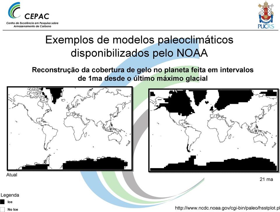 intervalos de 1ma desde o último máximo glacial Atual 21