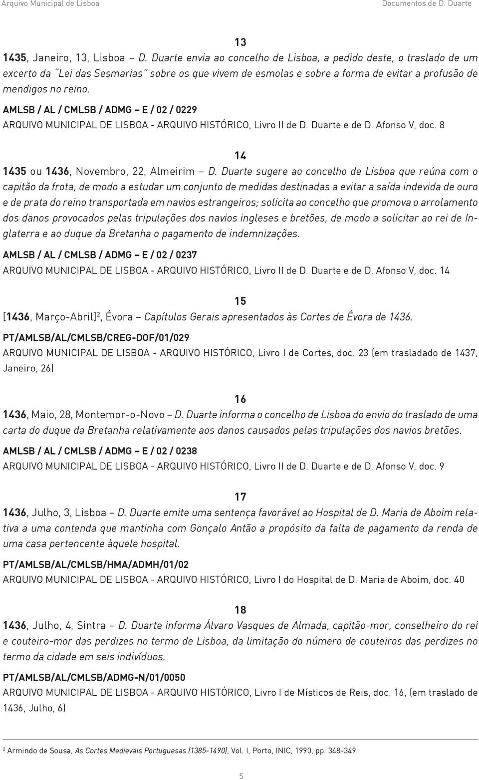 AMLSB / AL / CMLSB / ADMG E / 02 / 0229 ARQUIVO MUNICIPAL DE LISBOA - ARQUIVO HISTÓRICO, Livro II de D. Duarte e de D. Afonso V, doc. 8 14 1435 ou 1436, Novembro, 22, Almeirim D.
