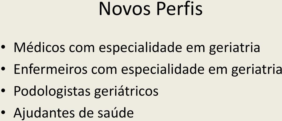 Enfermeiros com  Podologistas