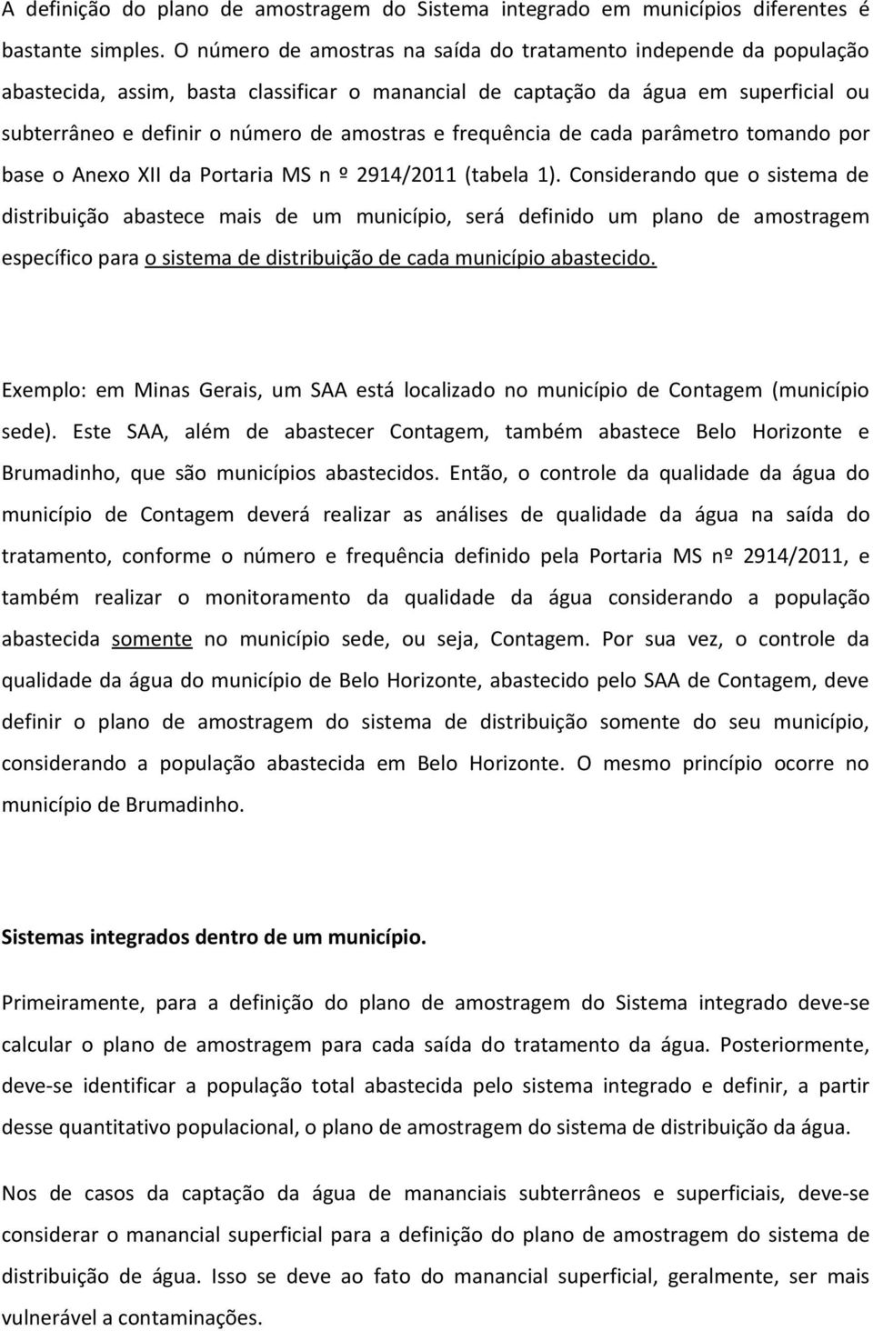 frequência de cada parâmetro tomando por base o Anexo XII da Portaria MS n º 2914/2011 (tabela 1).