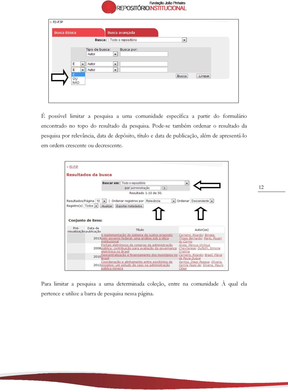 Pode-se também ordenar o resultado da pesquisa por relevância, data de depósito, título e data de