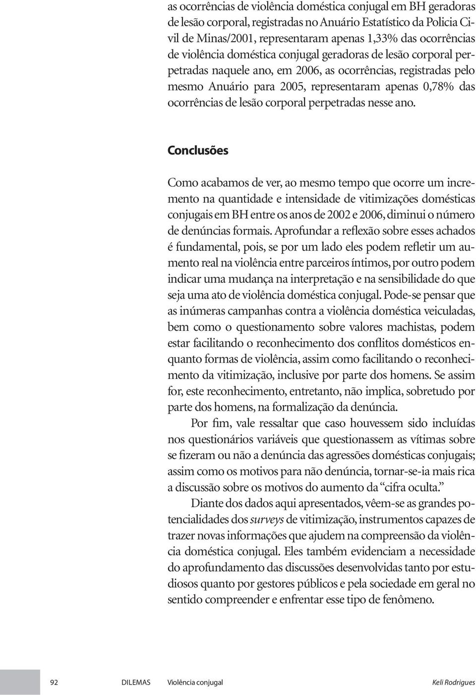 lesão corporal perpetradas nesse ano.