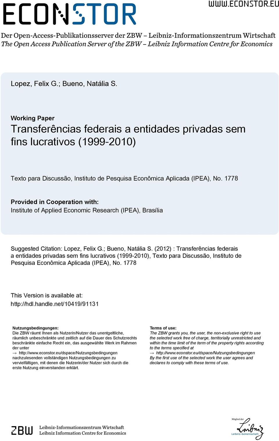 1778 Provided in Cooperation with: Institute of Applied Economic Research (IPEA), Brasília Suggested Citation: Lopez, Felix G.; Bueno, Natália S.