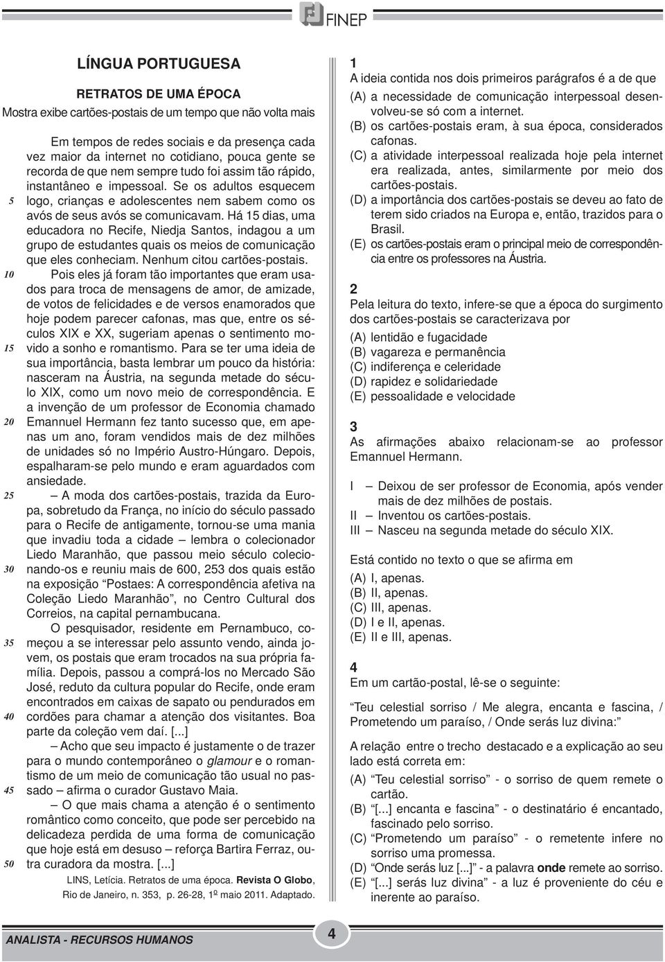 Se os adultos esquecem logo, crianças e adolescentes nem sabem como os avós de seus avós se comunicavam.