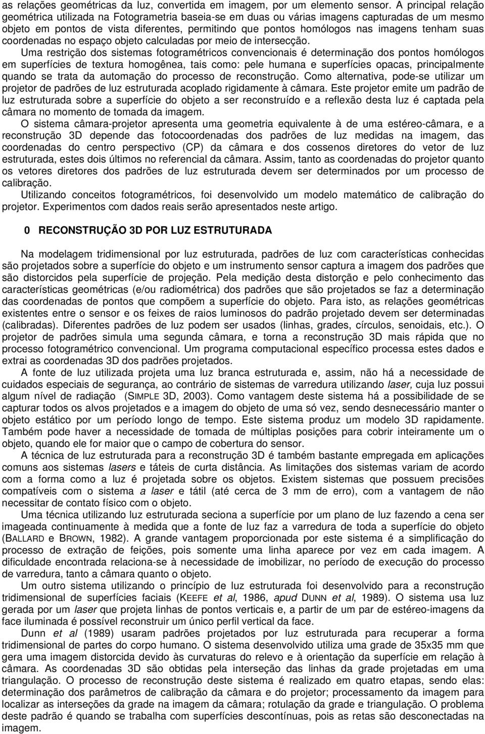 coordenadas no espaço objeo calculadas por meio de inersecção.