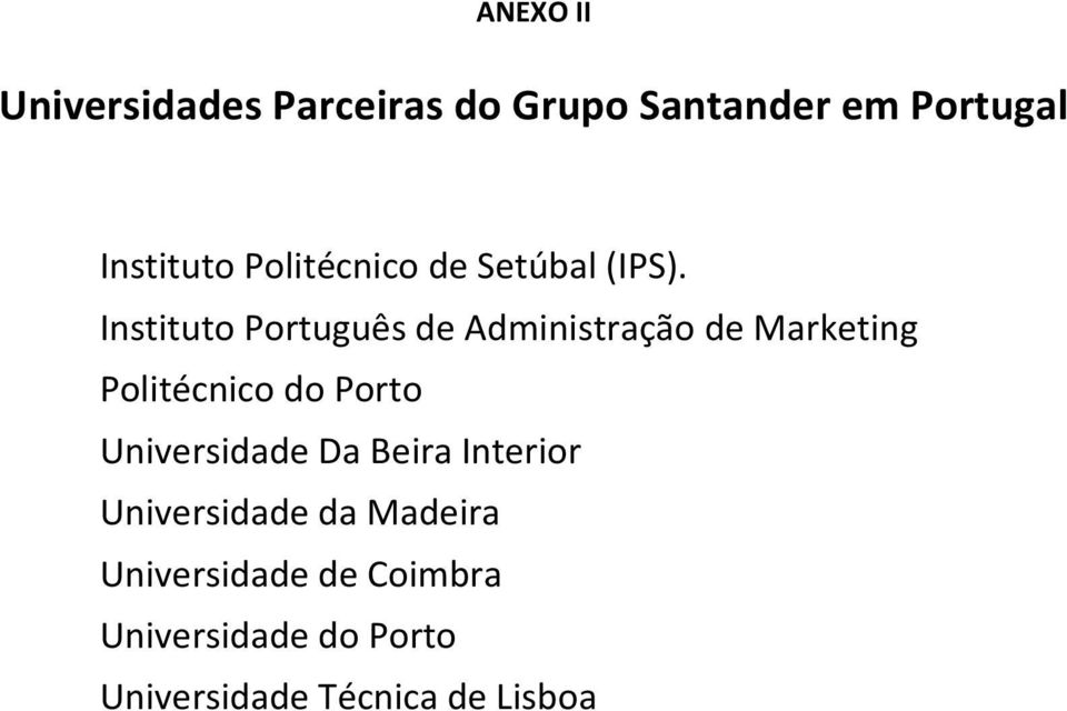Instituto Português de Administração de Marketing Politécnico do Porto