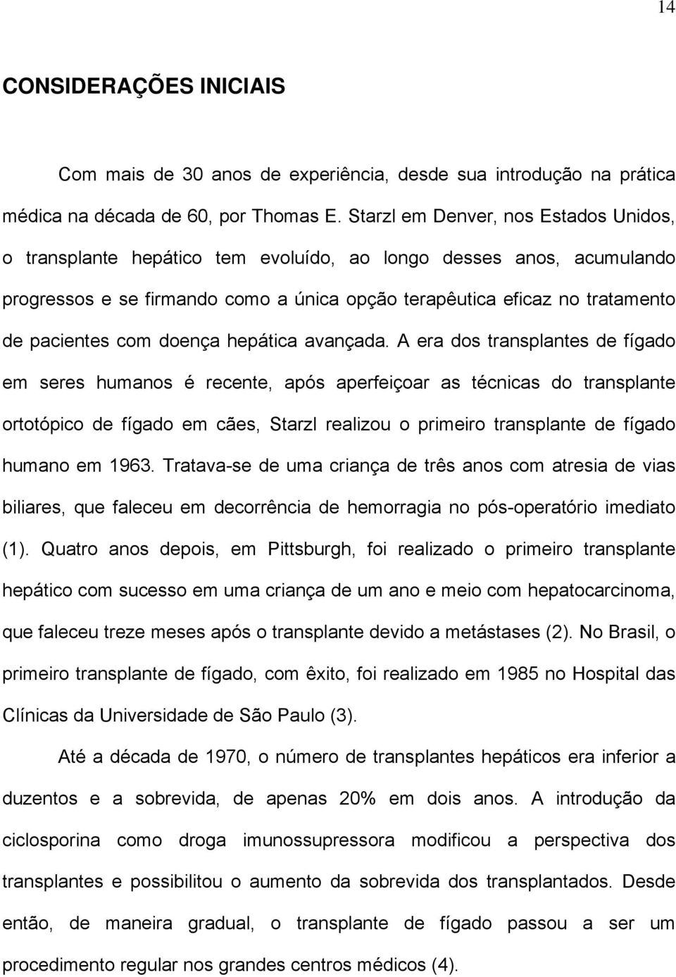 com doença hepática avançada.