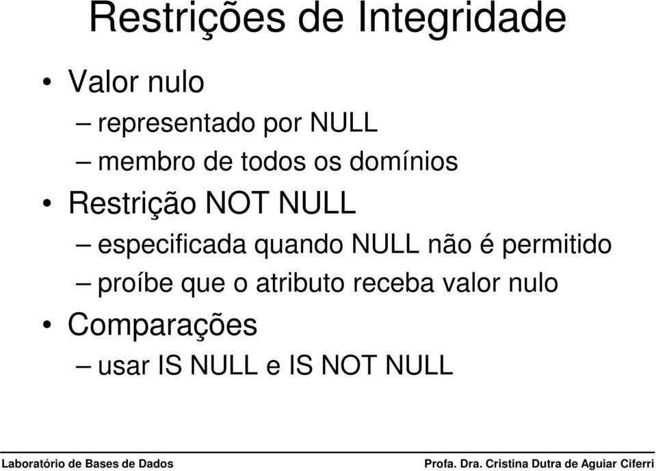 especificada quando NULL não é permitido proíbe que o