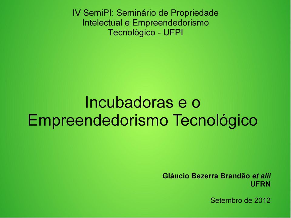 UFPI Incubadoras e o Empreendedorismo