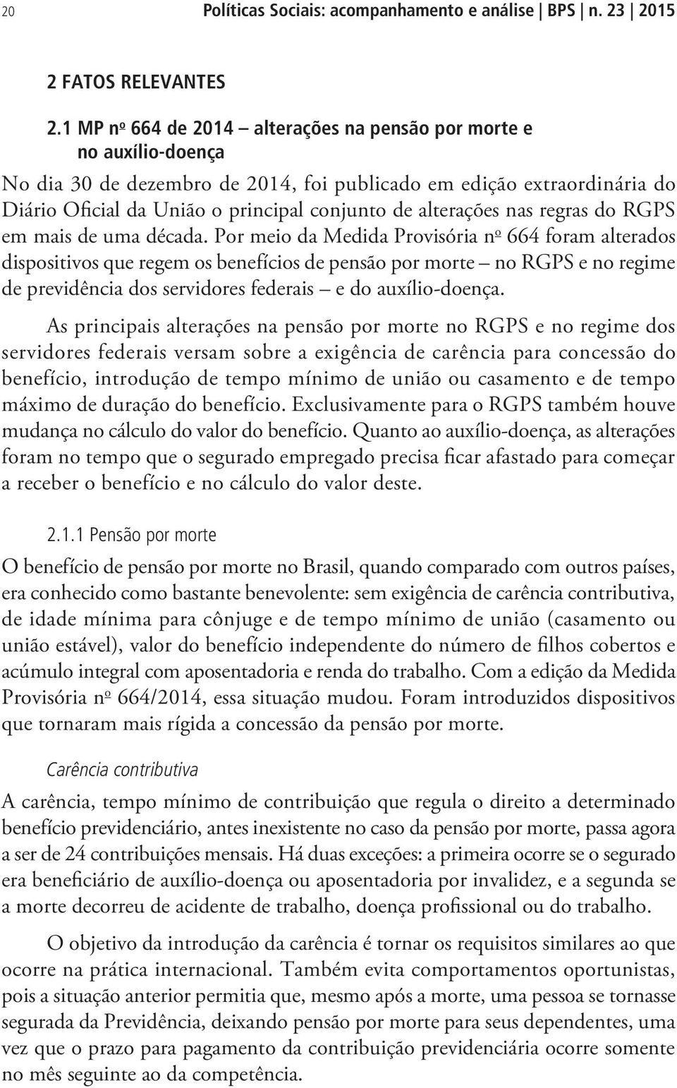 alterações nas regras do RGPS em mais de uma década.