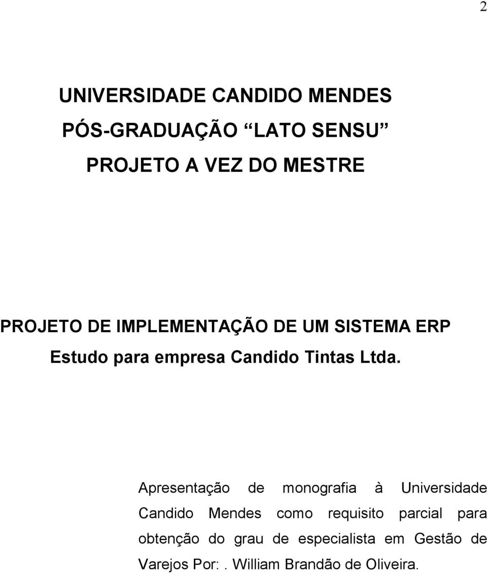 Apresentação de monografia à Universidade Candido Mendes como requisito parcial